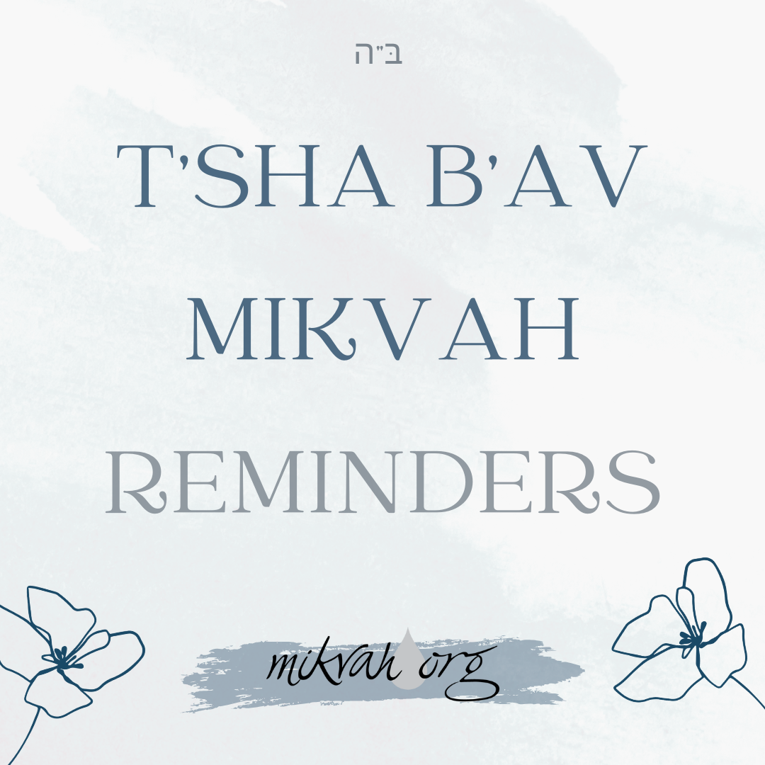 Mikvah on TSha BAv